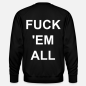 Preview: Pullover "FUCK EM ALL"